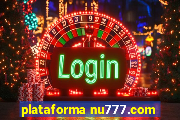 plataforma nu777.com